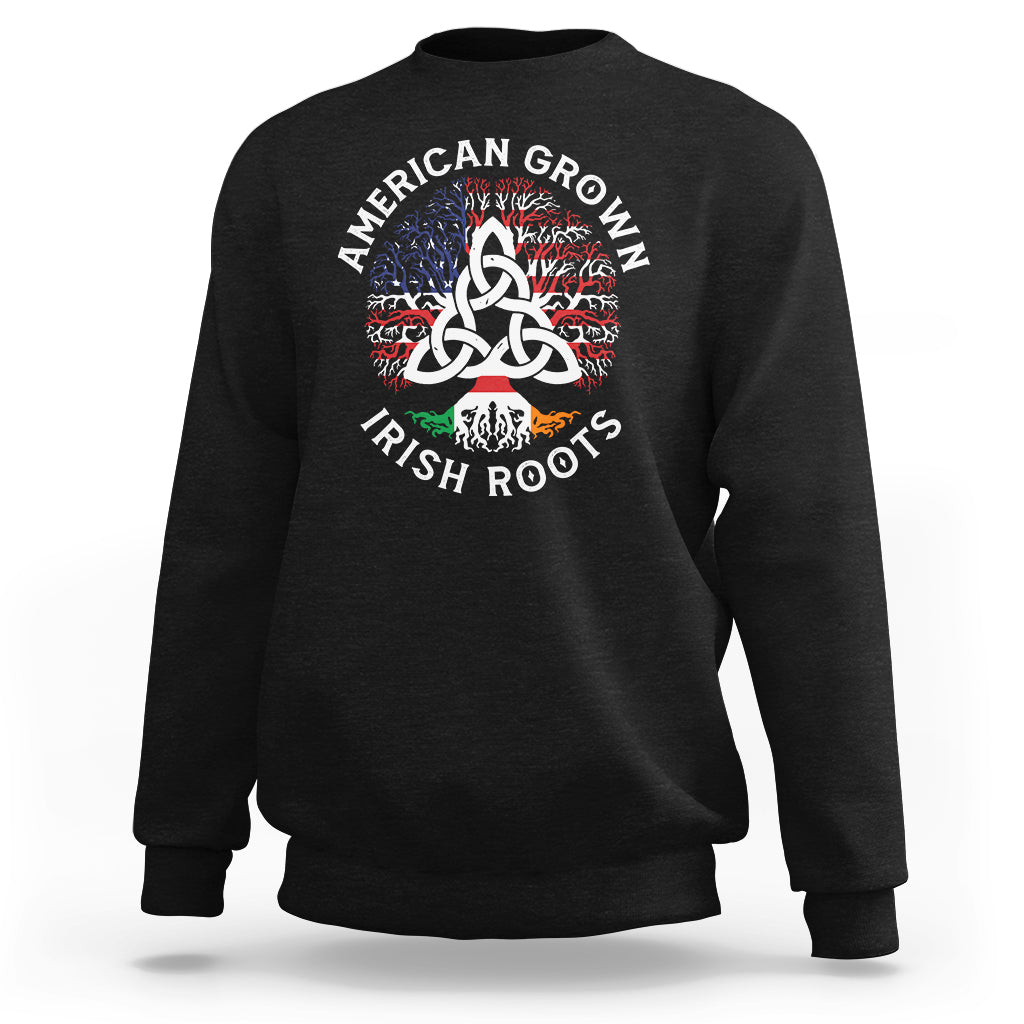 American Grown Irish Roots Ireland Flag Sweatshirt - Wonder Print Shop