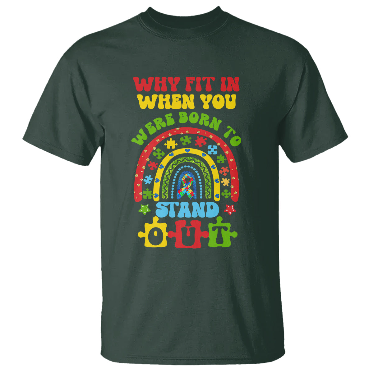 Autism Awareness T Shirt Why Fit In When You Were Born To Stand Out - Wonder Print Shop