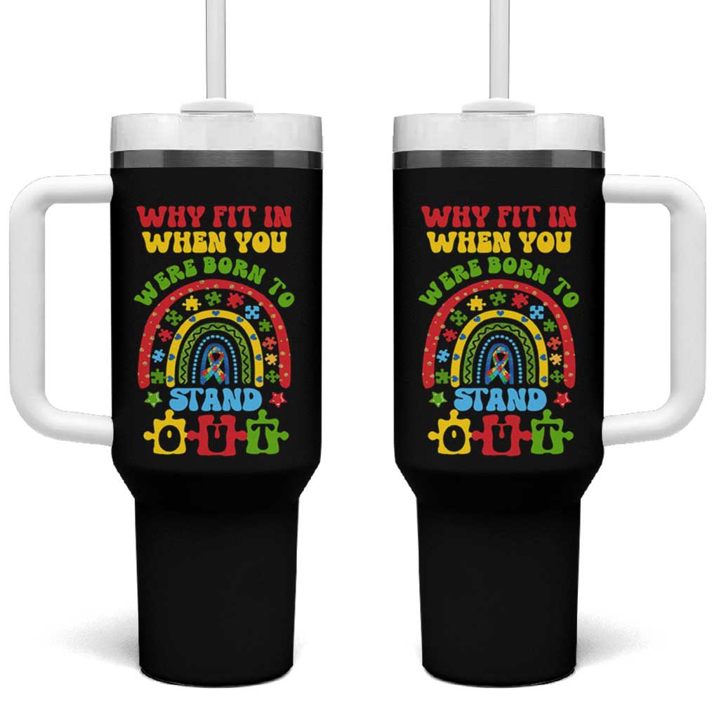 Autism Awareness Tumbler With Handle Why Fit In When You Were Born To Stand Out