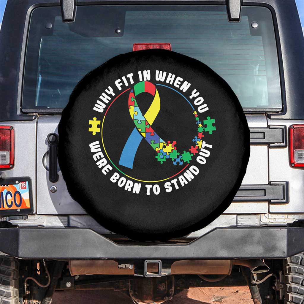 Autism Awareness Spare Tire Cover Why Fit In When You Were Born To Stand Out