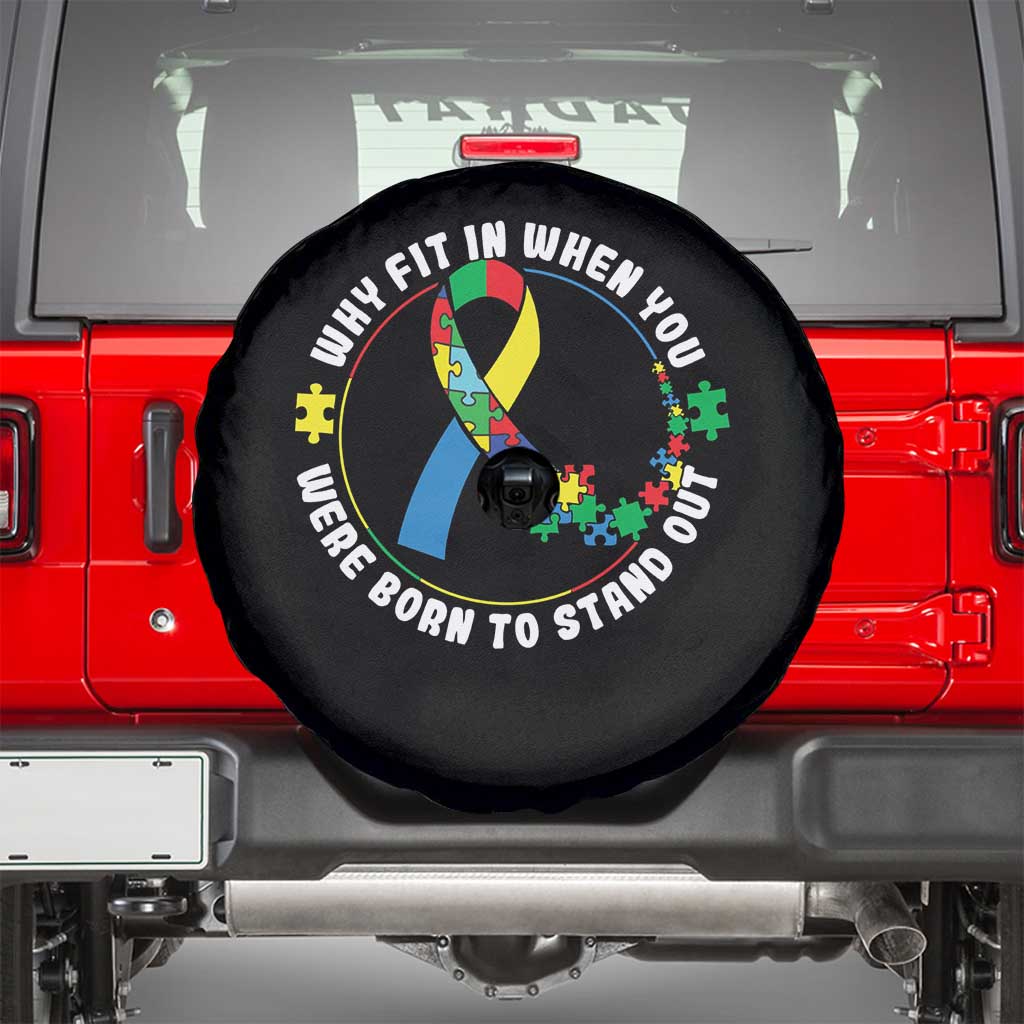 Autism Awareness Spare Tire Cover Why Fit In When You Were Born To Stand Out