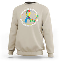 Autism Awareness Sweatshirt Why Fit In When You Were Born To Stand Out - Wonder Print Shop