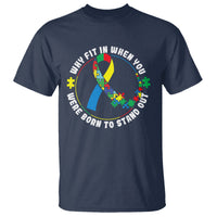Autism Awareness T Shirt Why Fit In When You Were Born To Stand Out - Wonder Print Shop