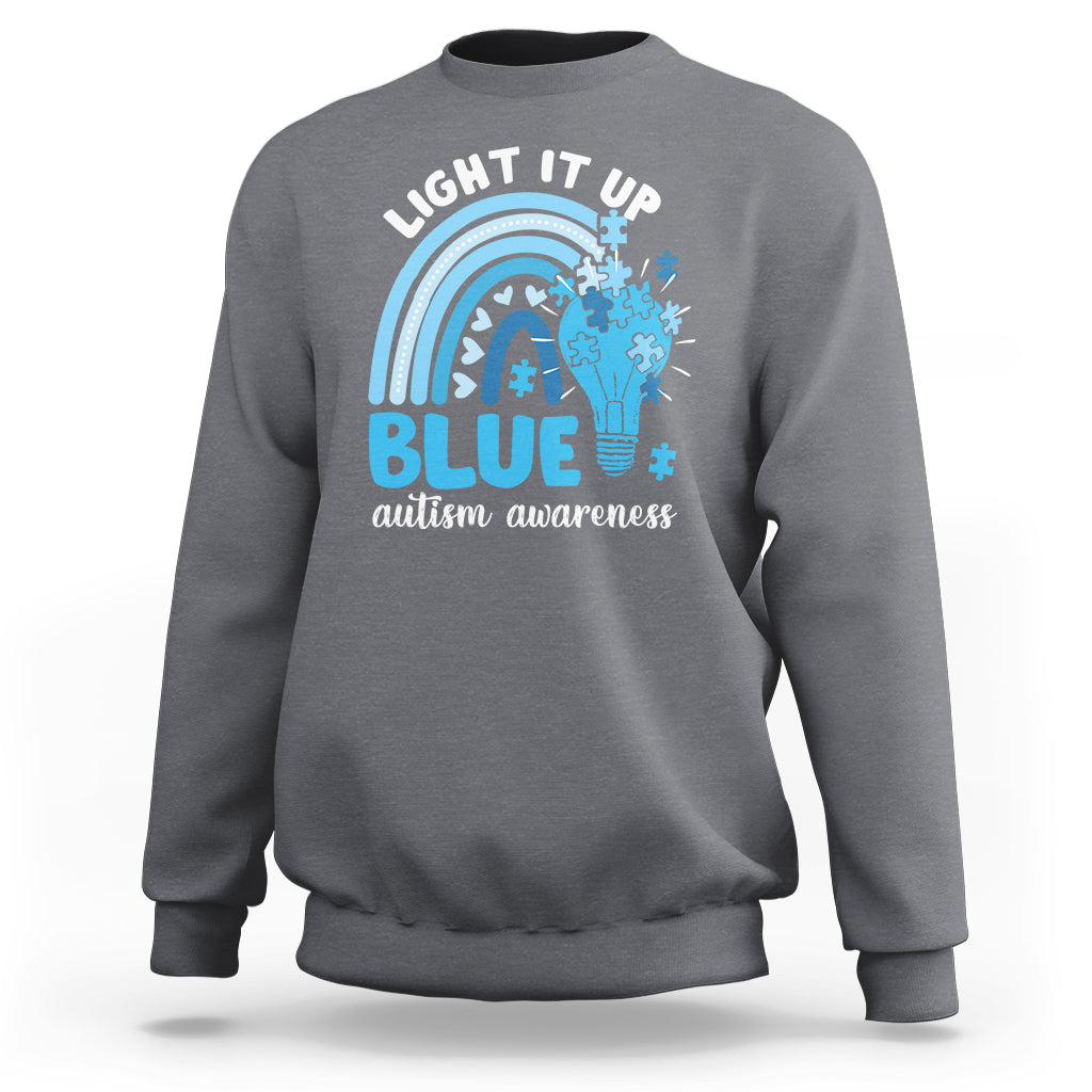 Autism Awareness Sweatshirt Light It Up Blue Rainbow Puzzle Piece - Wonder Print Shop