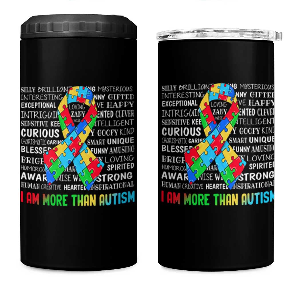 Autism Awareness 4 in 1 Can Cooler Tumbler I Am More Than Autism Brilliant Strong Unique Brave Happy Creative