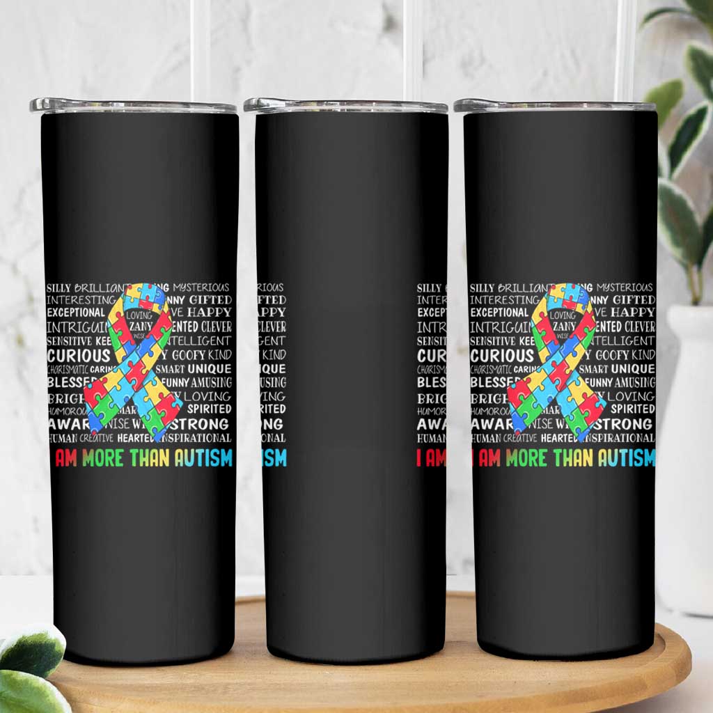 Autism Awareness Skinny Tumbler I Am More Than Autism Brilliant Strong Unique Brave Happy Creative
