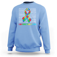 Autism Awareness Sweatshirt I Am More Than Autism Brilliant Strong Unique Brave Happy Creative - Wonder Print Shop