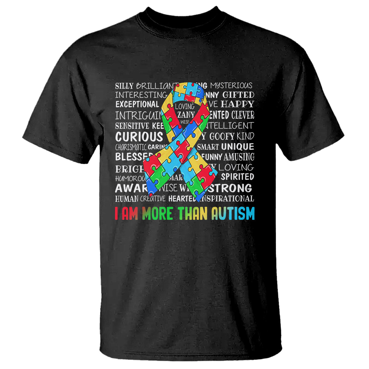 Autism Awareness T Shirt I Am More Than Autism Brilliant Strong Unique Brave Happy Creative - Wonder Print Shop