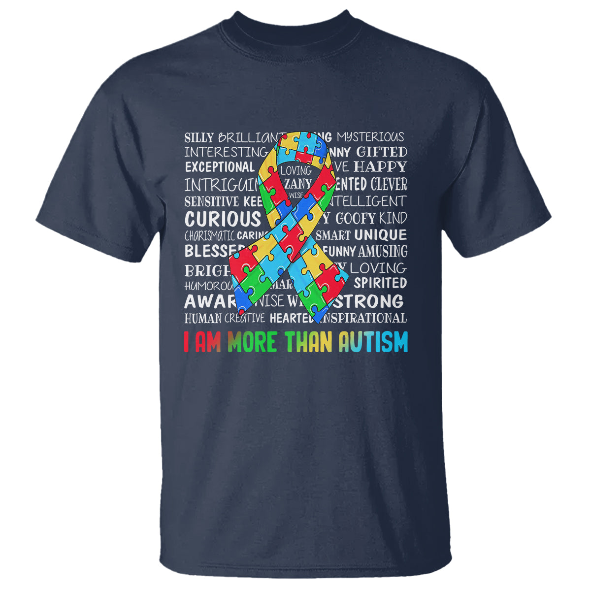 Autism Awareness T Shirt I Am More Than Autism Brilliant Strong Unique Brave Happy Creative - Wonder Print Shop