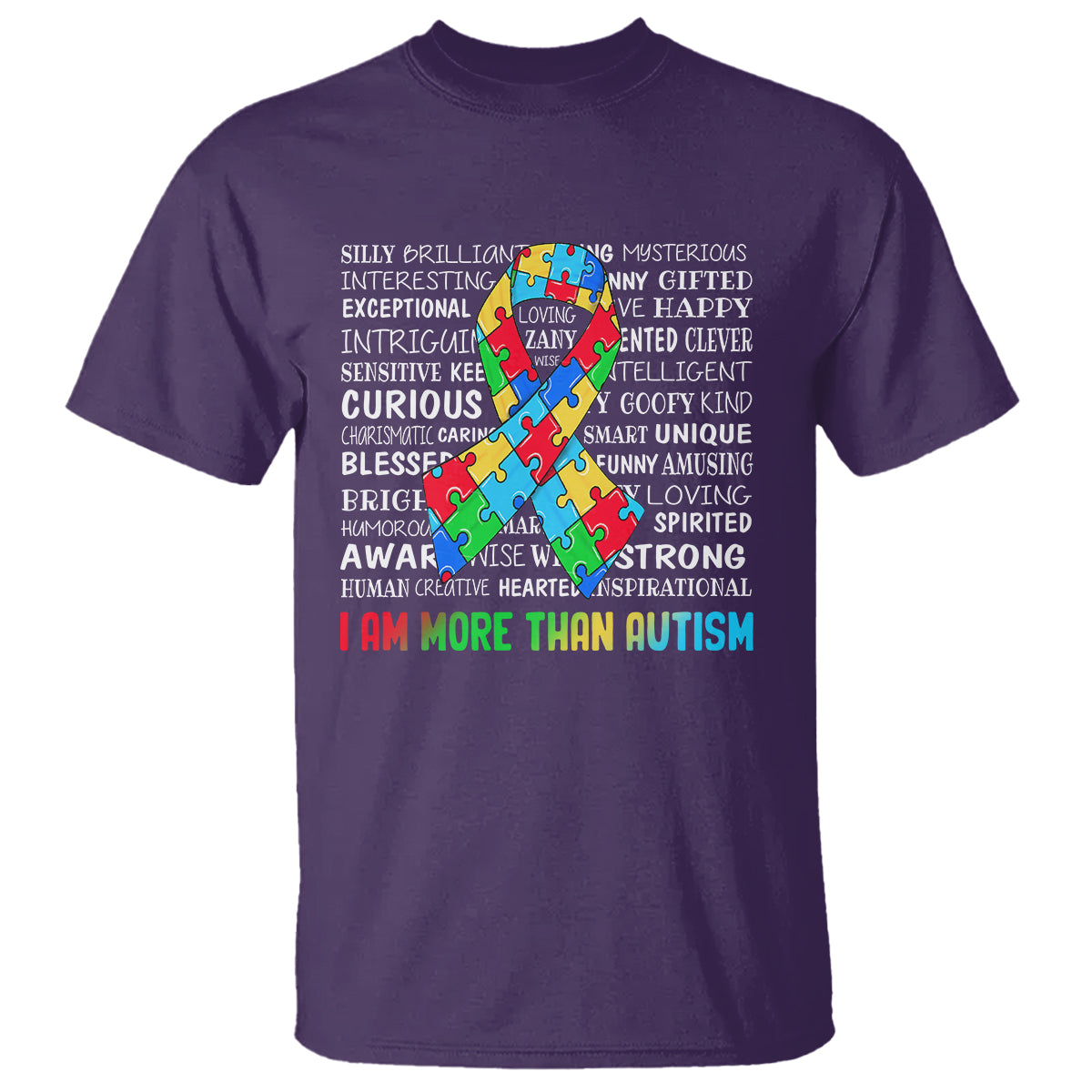 Autism Awareness T Shirt I Am More Than Autism Brilliant Strong Unique Brave Happy Creative - Wonder Print Shop