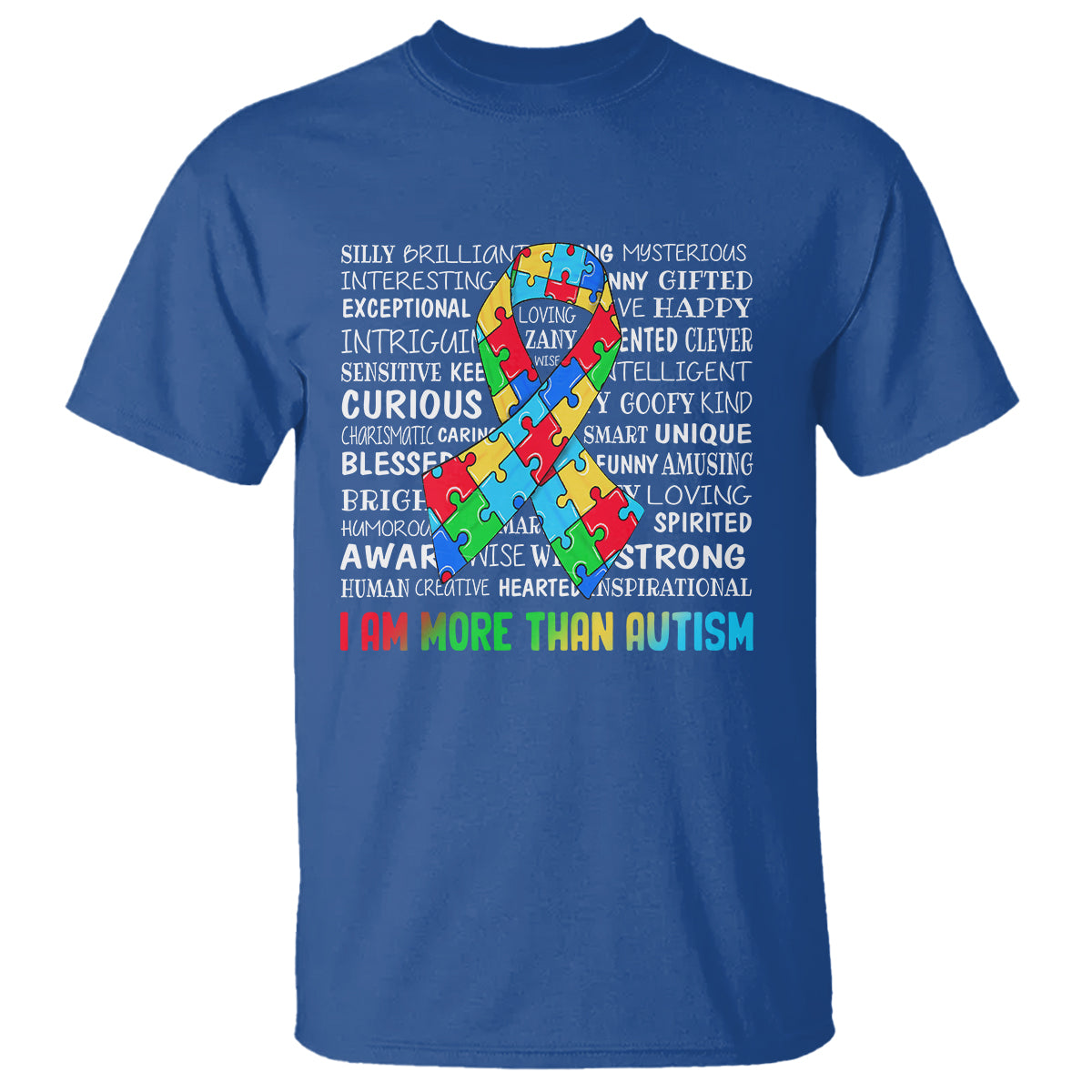 Autism Awareness T Shirt I Am More Than Autism Brilliant Strong Unique Brave Happy Creative - Wonder Print Shop