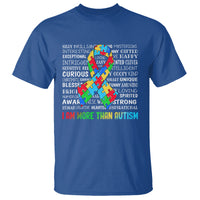 Autism Awareness T Shirt I Am More Than Autism Brilliant Strong Unique Brave Happy Creative - Wonder Print Shop