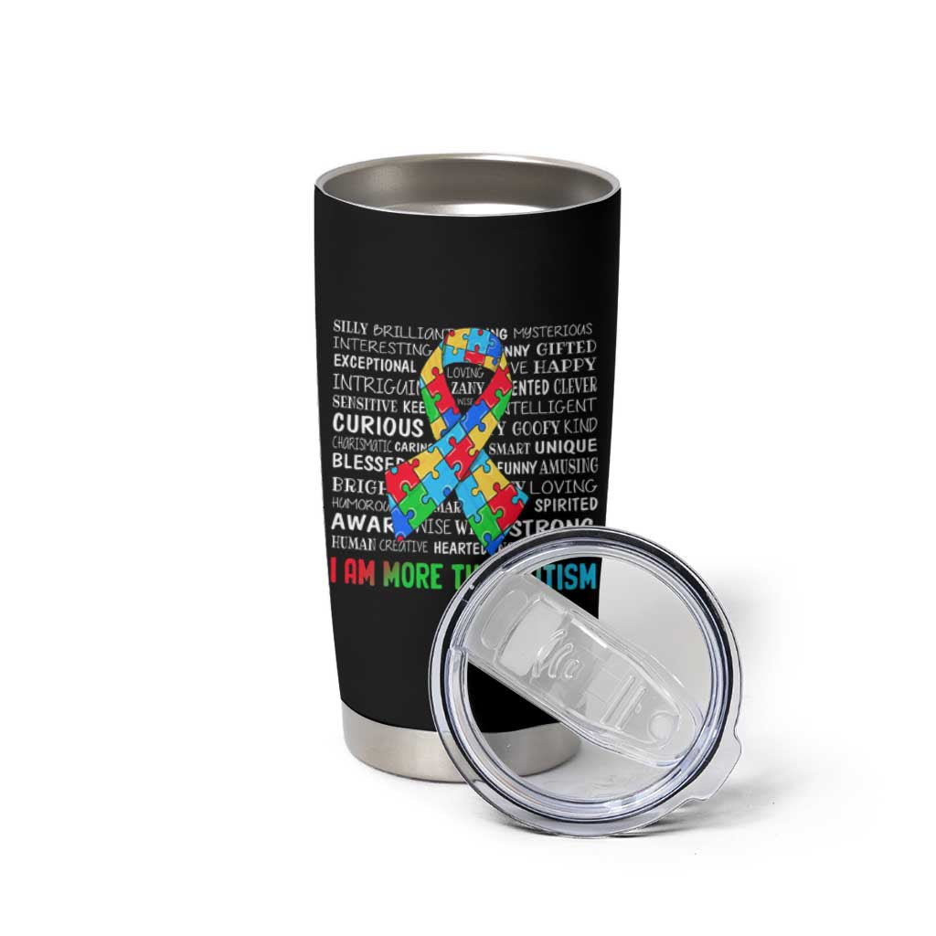 Autism Awareness Tumbler Cup I Am More Than Autism Brilliant Strong Unique Brave Happy Creative