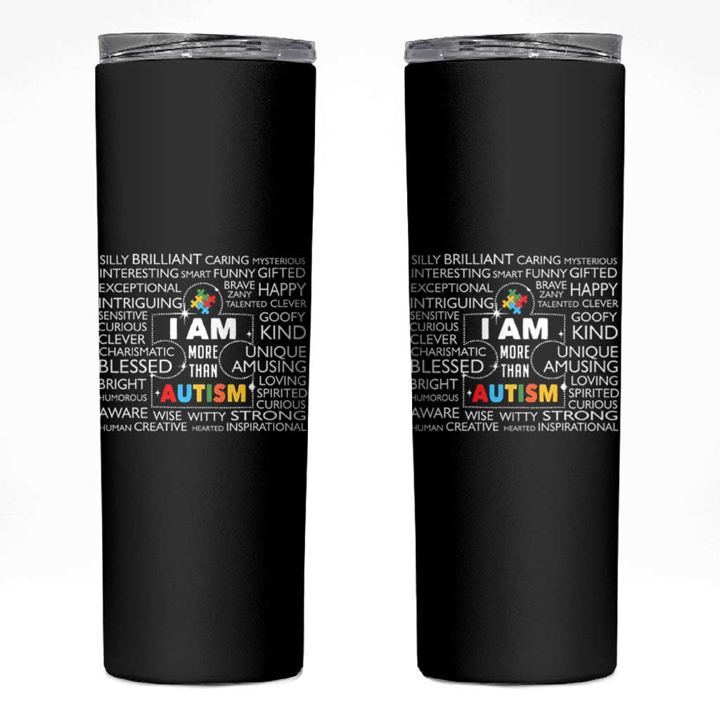 Autism Awareness Skinny Tumbler I Am More Than Autism Brilliant Strong Unique Brave Creative