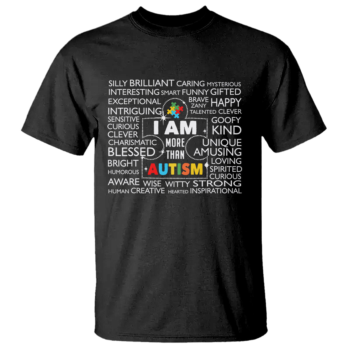 Autism Awareness T Shirt I Am More Than Autism Brilliant Strong Unique Brave Happy Creative - Wonder Print Shop