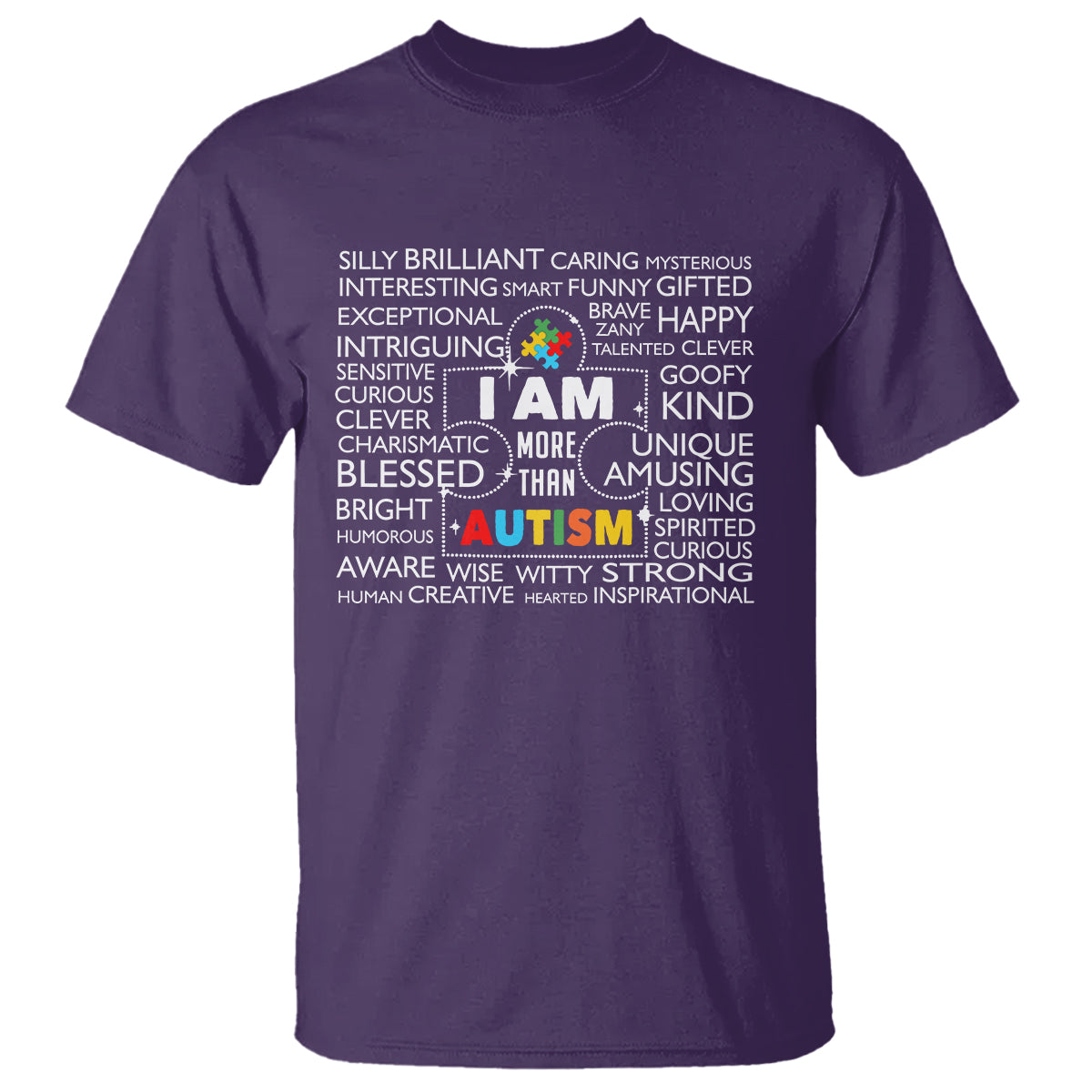 Autism Awareness T Shirt I Am More Than Autism Brilliant Strong Unique Brave Happy Creative - Wonder Print Shop