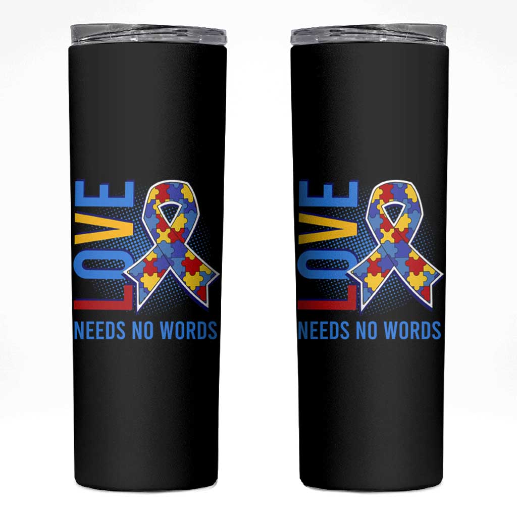 Autism Awareness Skinny Tumbler Love Needs No Words Puzzle Heart