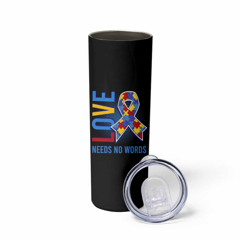 Autism Awareness Skinny Tumbler Love Needs No Words Puzzle Heart