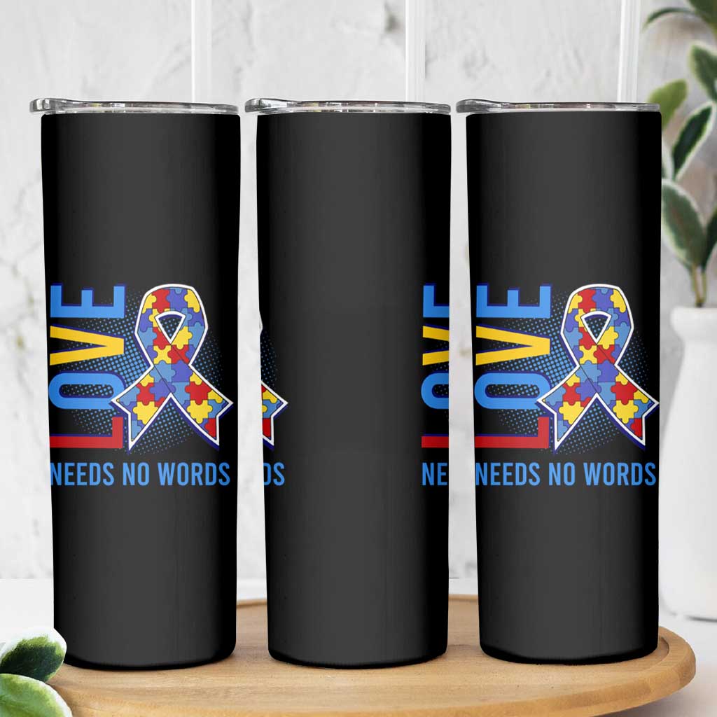 Autism Awareness Skinny Tumbler Love Needs No Words Puzzle Heart