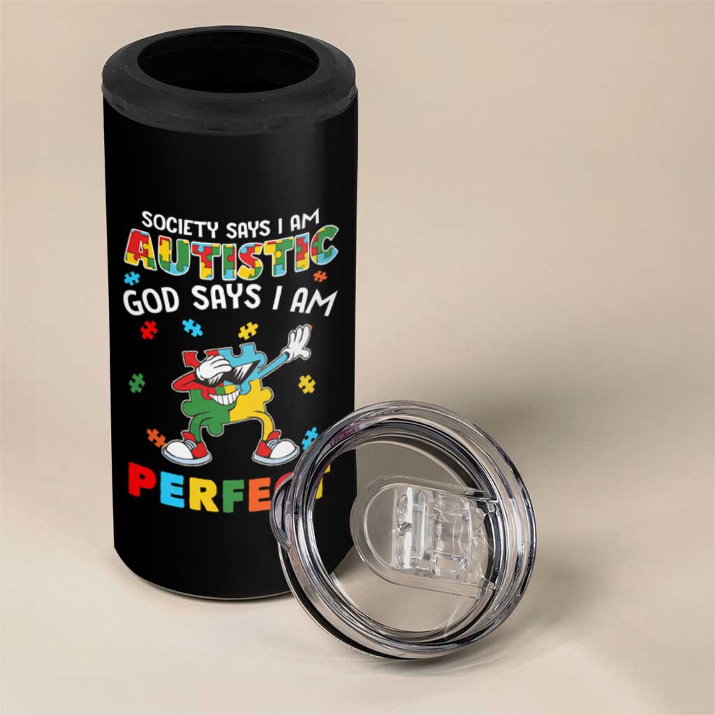 Autism Awareness 4 in 1 Can Cooler Tumbler Society Says I'm Autistic God Says I'm Perfect Puzzle Dabbing