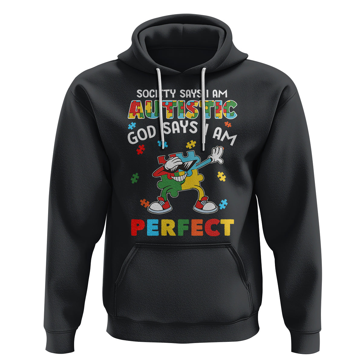 Autism Awareness Hoodie Society Says I'm Autistic God Says I'm Perfect Puzzle Dabbing - Wonder Print Shop