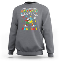 Autism Awareness Sweatshirt Society Says I'm Autistic God Says I'm Perfect Puzzle Dabbing - Wonder Print Shop