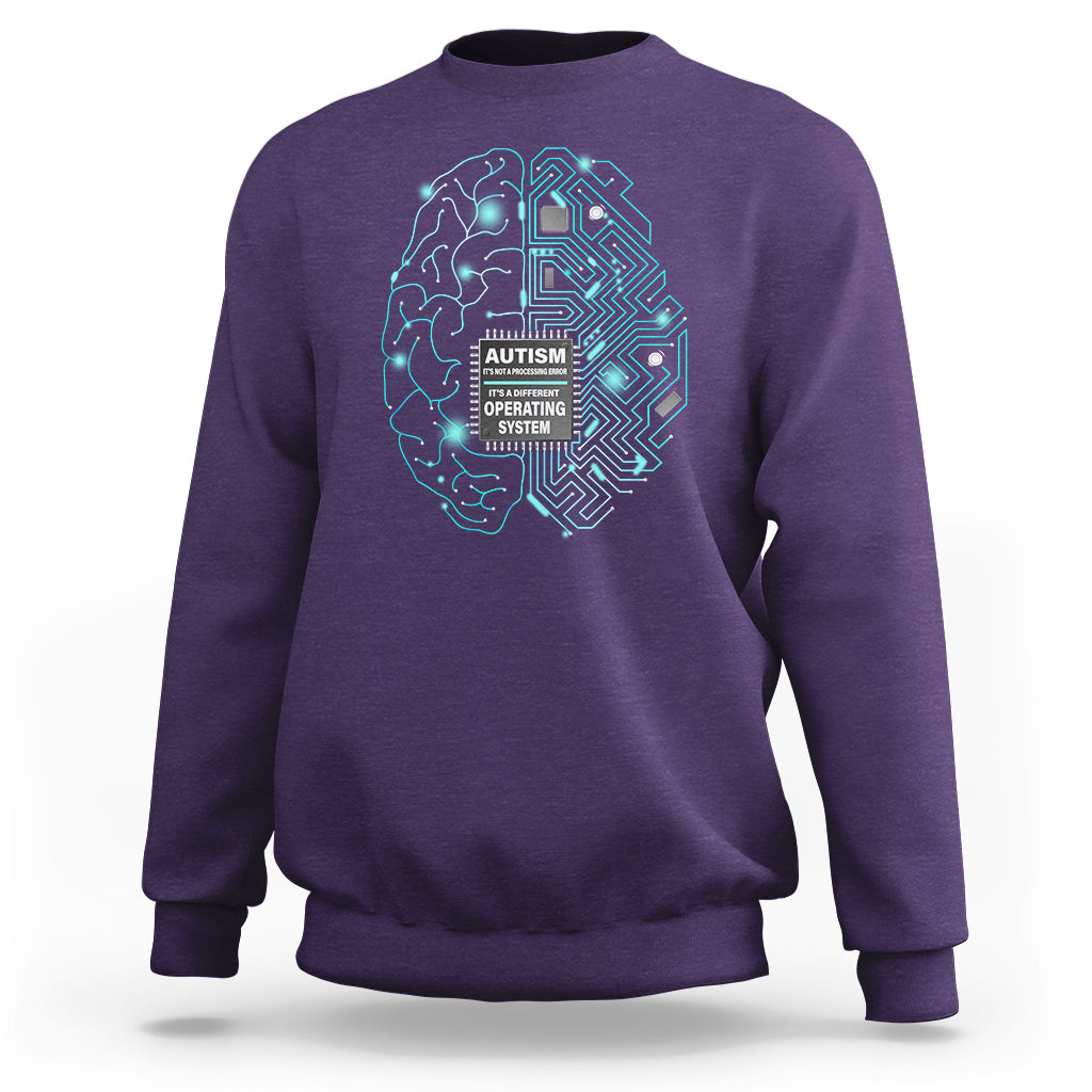 Autism Awareness Sweatshirt It's Not A Processing Error It's A Different Operating System Autistic - Wonder Print Shop