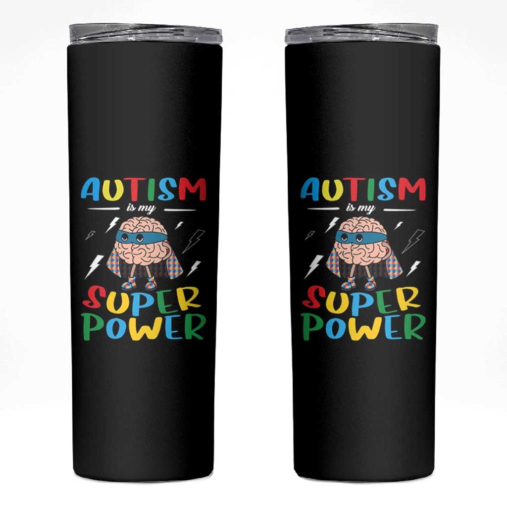 Autistic Skinny Tumbler Autism Is My Super Power Superhero