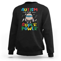 Autistic Sweatshirt Autism Is My Super Power Superhero - Wonder Print Shop