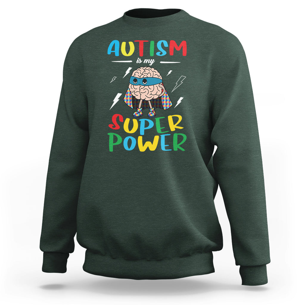 Autistic Sweatshirt Autism Is My Super Power Superhero - Wonder Print Shop