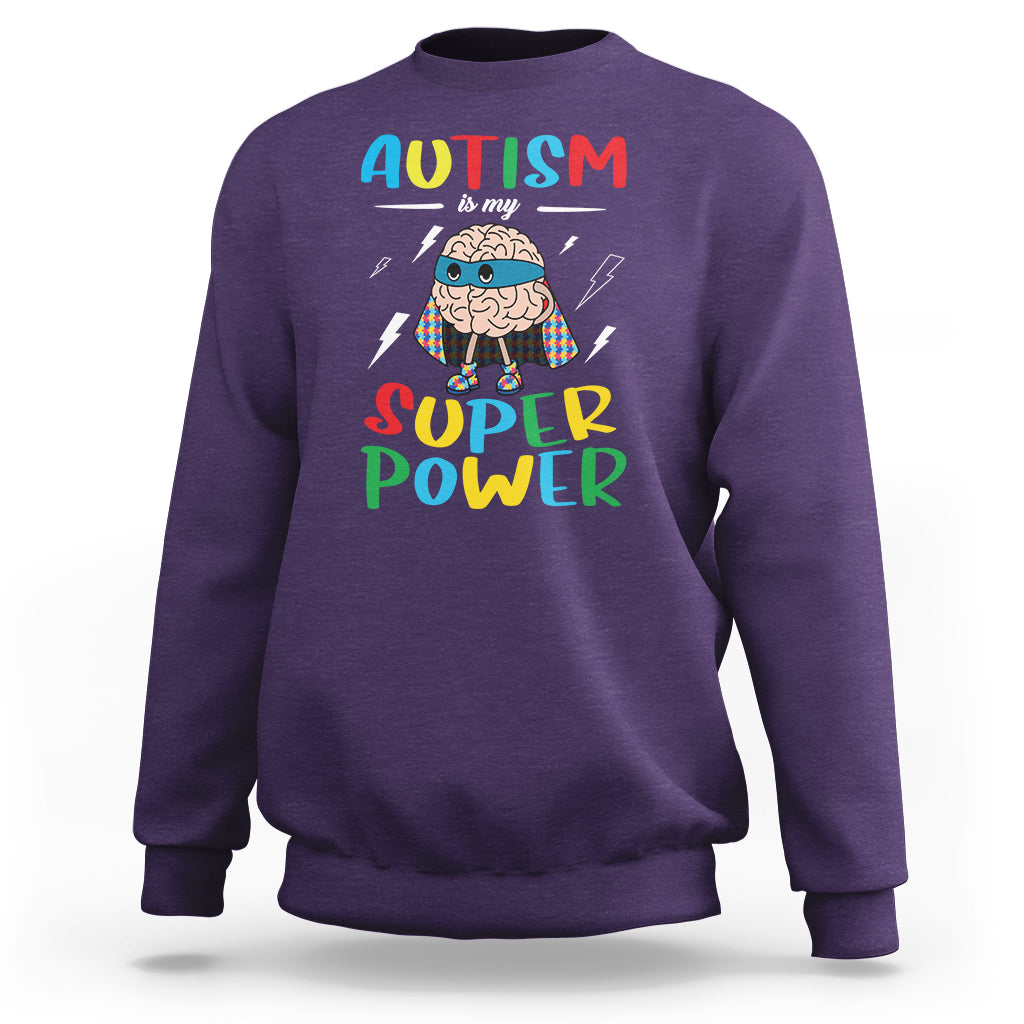 Autistic Sweatshirt Autism Is My Super Power Superhero - Wonder Print Shop