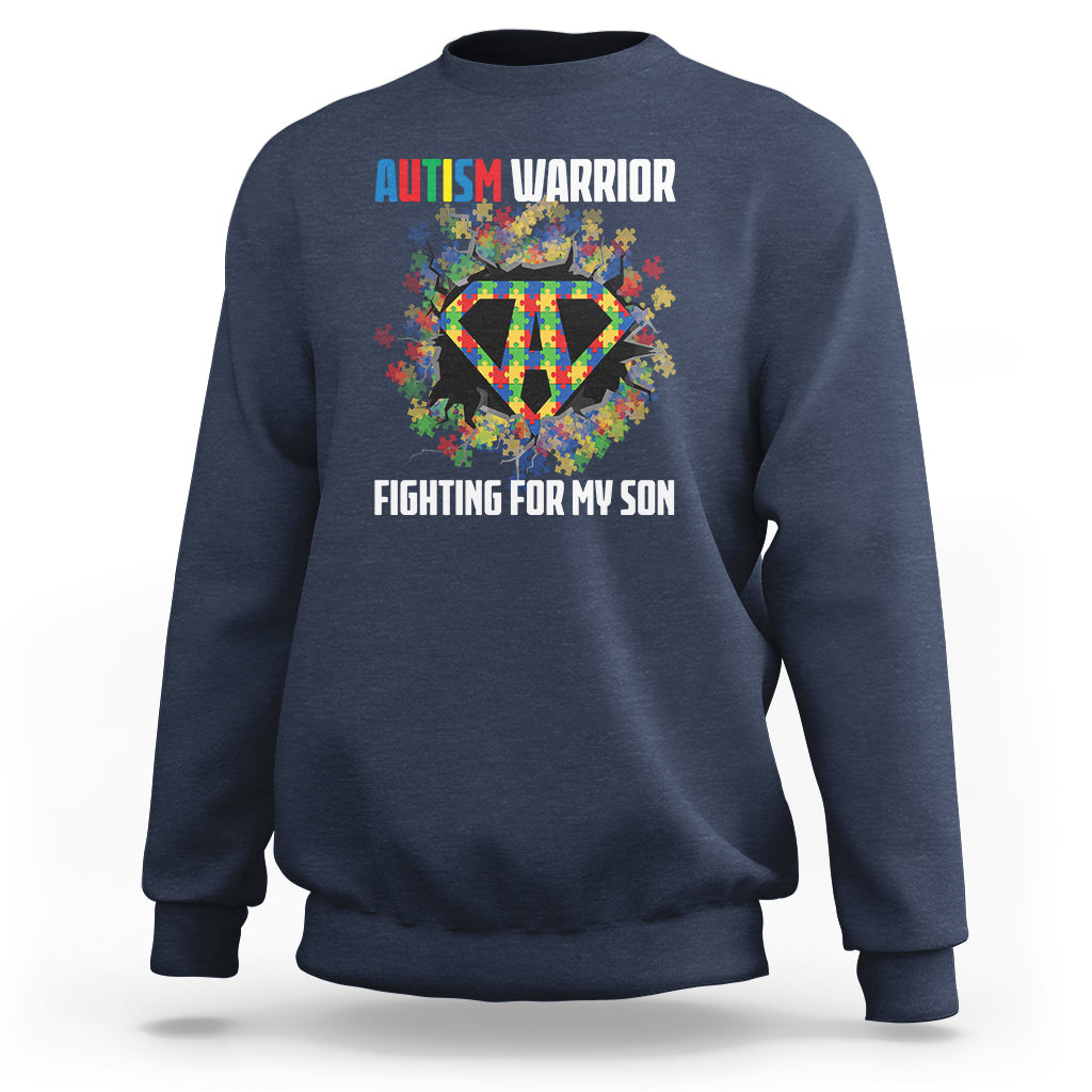 Autism Warrior Fighting For My Son Mom Dad Parents Sweatshirt - Wonder Print Shop
