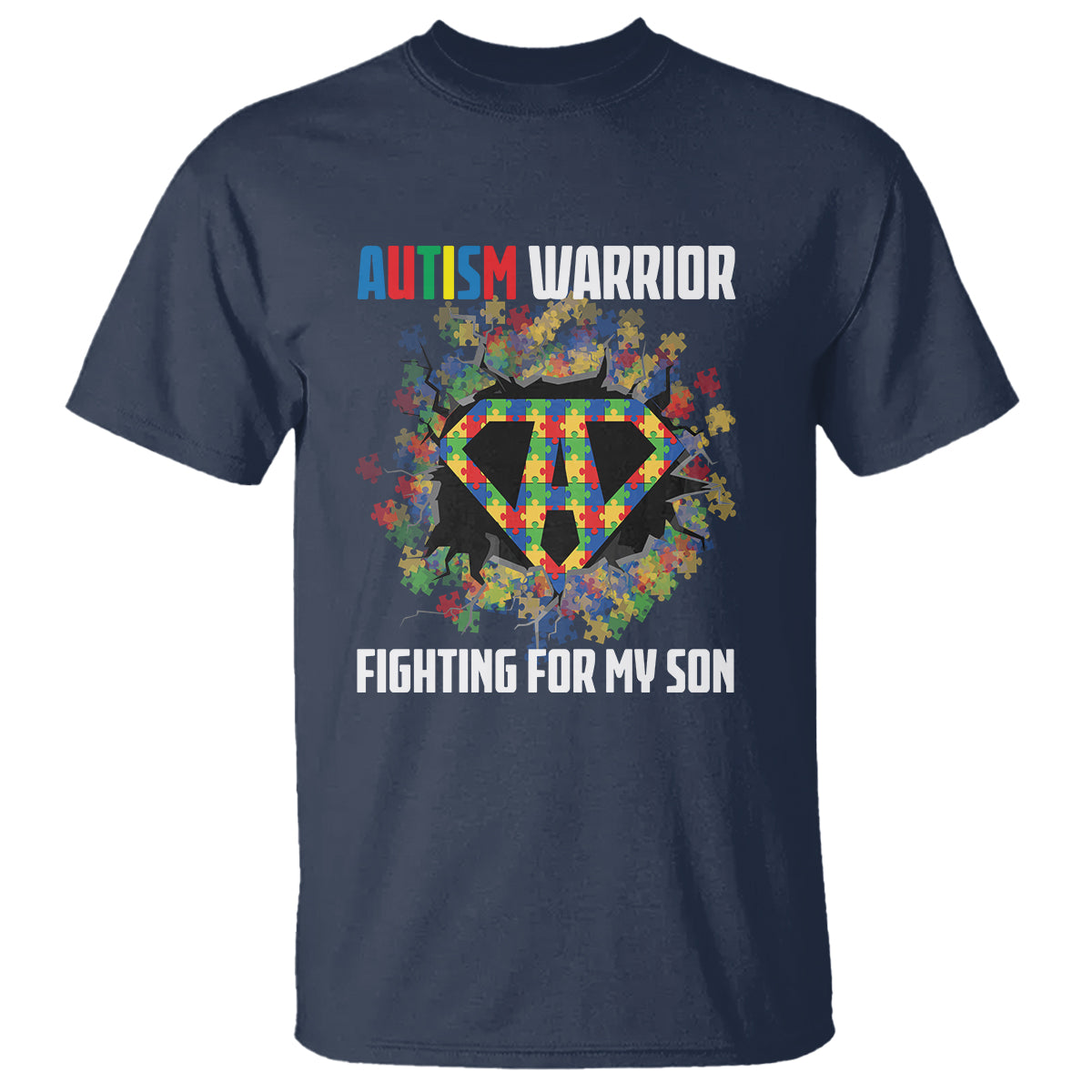 Autism Warrior Fighting For My Son Mom Dad Parents T Shirt - Wonder Print Shop