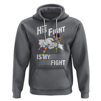 Autism Awareness Hoodie His Fight Is My Fight Dad Grandpa Support - Wonder Print Shop