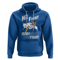 Autism Awareness Hoodie His Fight Is My Fight Dad Grandpa Support - Wonder Print Shop