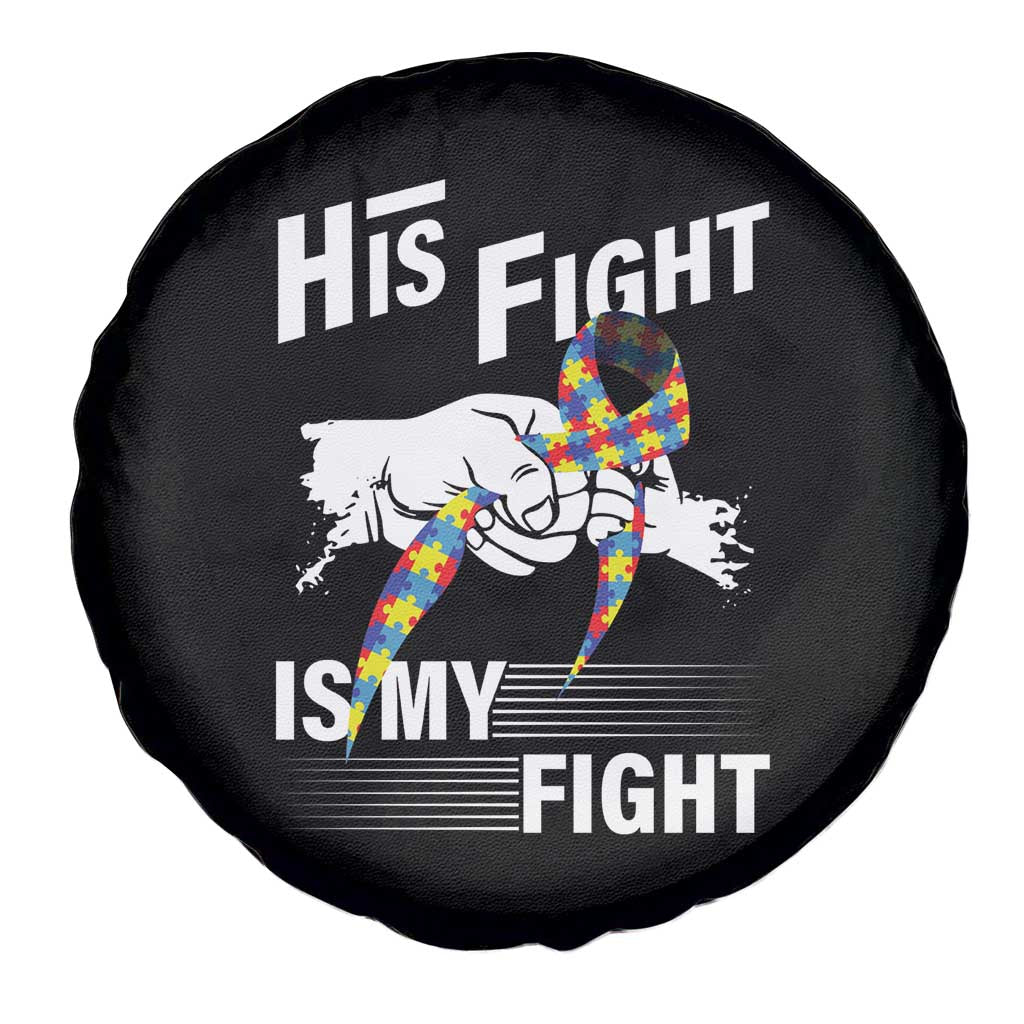 Autism Awareness Spare Tire Cover His Fight Is My Fight Dad Grandpa Support