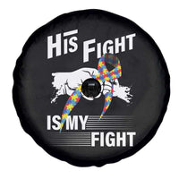 Autism Awareness Spare Tire Cover His Fight Is My Fight Dad Grandpa Support