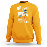 Autism Awareness Sweatshirt His Fight Is My Fight Dad Grandpa Support - Wonder Print Shop