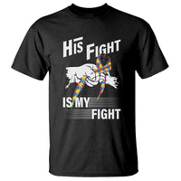 Autism Awareness T Shirt His Fight Is My Fight Dad Grandpa Support - Wonder Print Shop