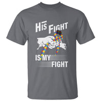 Autism Awareness T Shirt His Fight Is My Fight Dad Grandpa Support - Wonder Print Shop