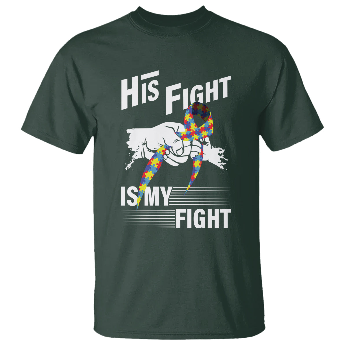 Autism Awareness T Shirt His Fight Is My Fight Dad Grandpa Support - Wonder Print Shop