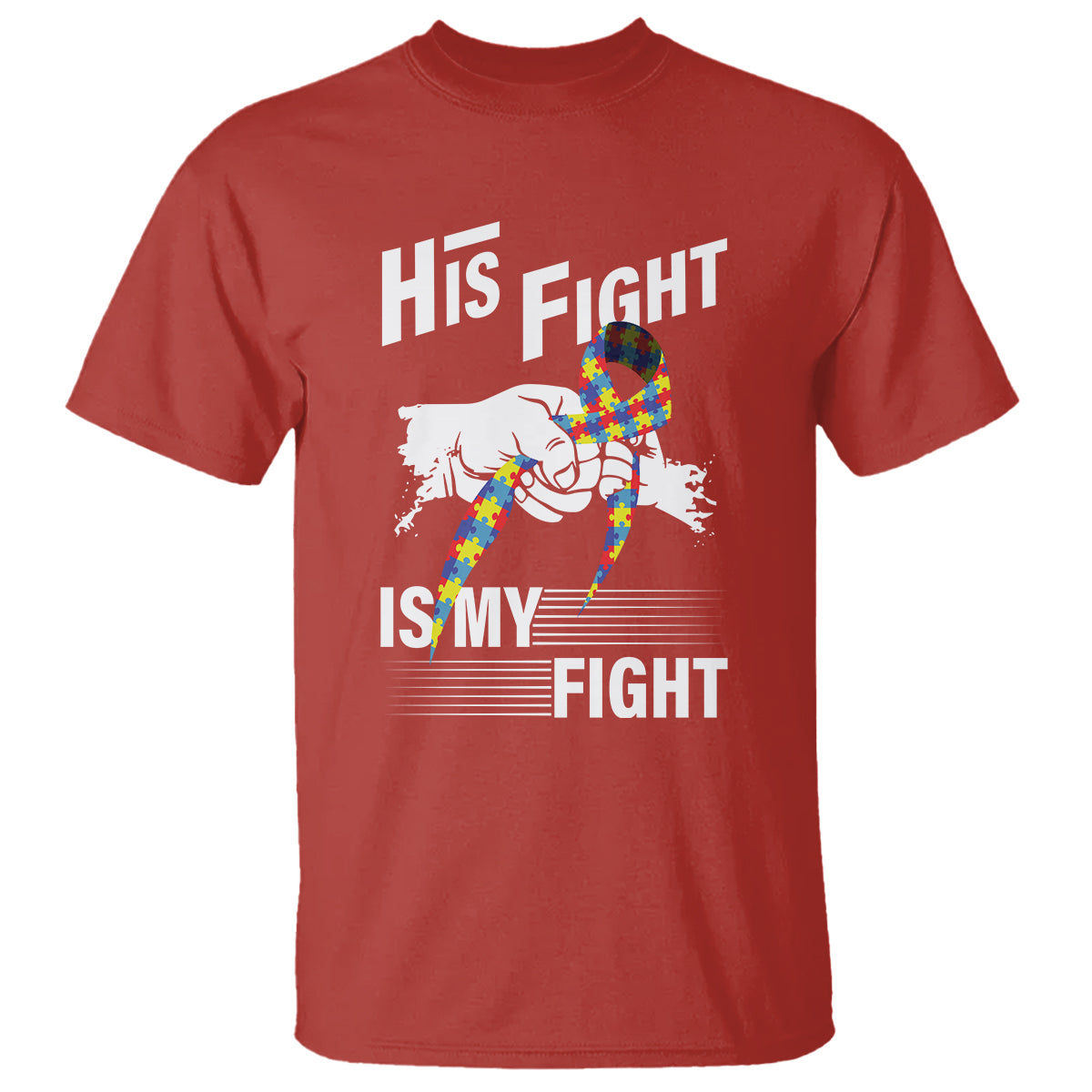 Autism Awareness T Shirt His Fight Is My Fight Dad Grandpa Support - Wonder Print Shop