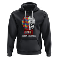 Autism Awareness Hoodie Her Fight Is My Fight Mom Dad Parents Support - Wonder Print Shop