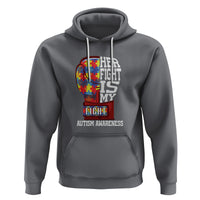 Autism Awareness Hoodie Her Fight Is My Fight Mom Dad Parents Support - Wonder Print Shop