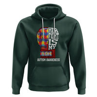 Autism Awareness Hoodie Her Fight Is My Fight Mom Dad Parents Support - Wonder Print Shop