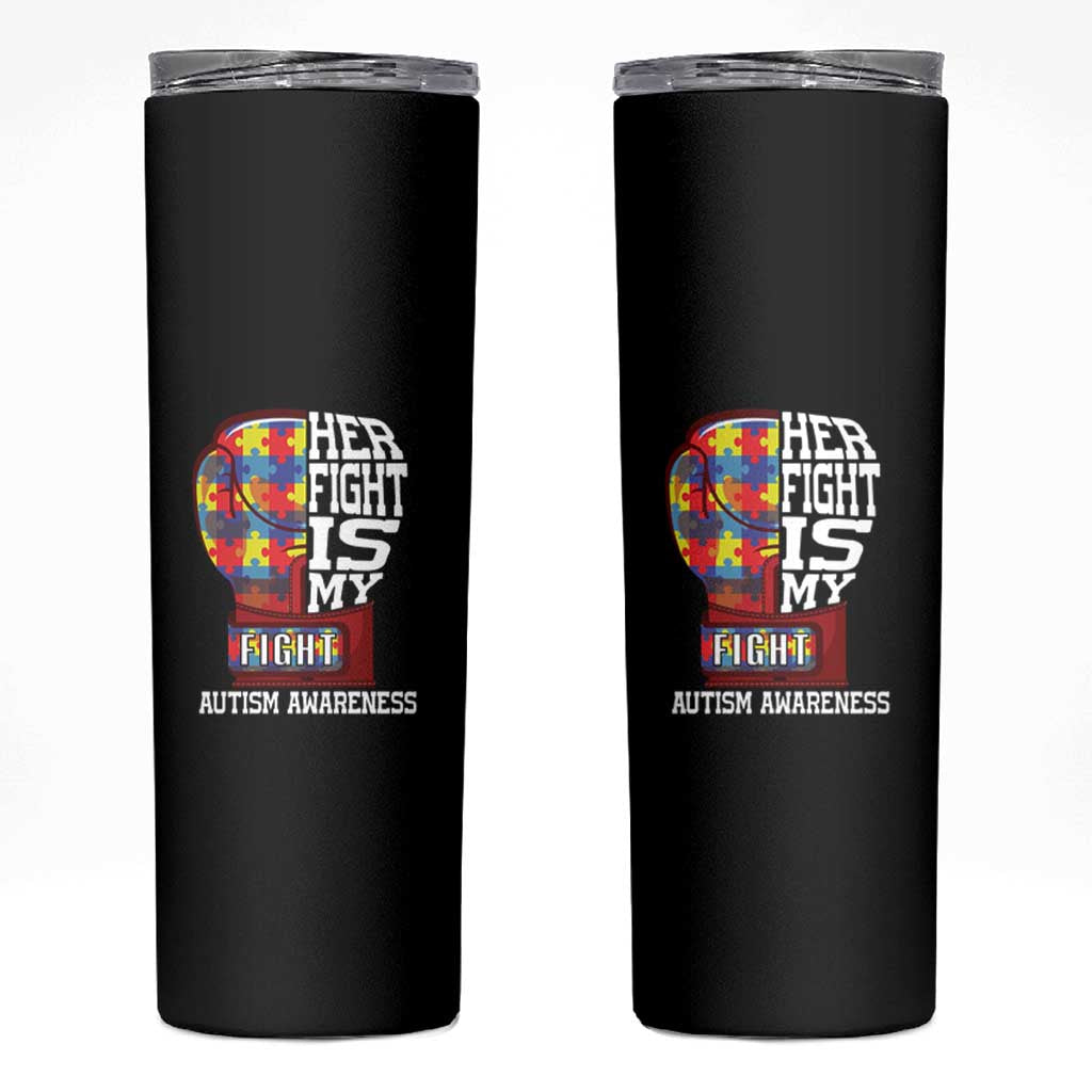Autism Awareness Skinny Tumbler Her Fight Is My Fight Mom Dad Parents Support