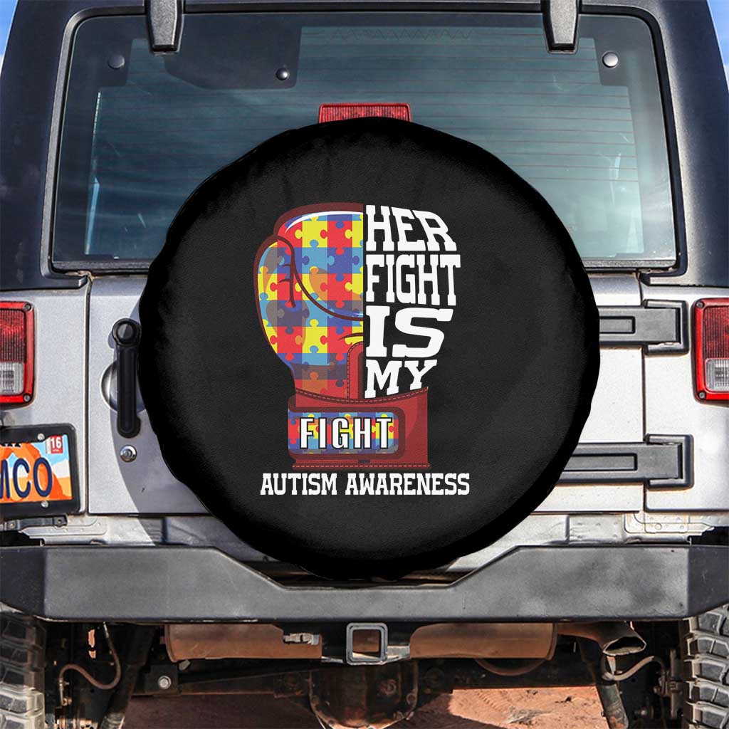 Autism Awareness Spare Tire Cover Her Fight Is My Fight Mom Dad Parents Support