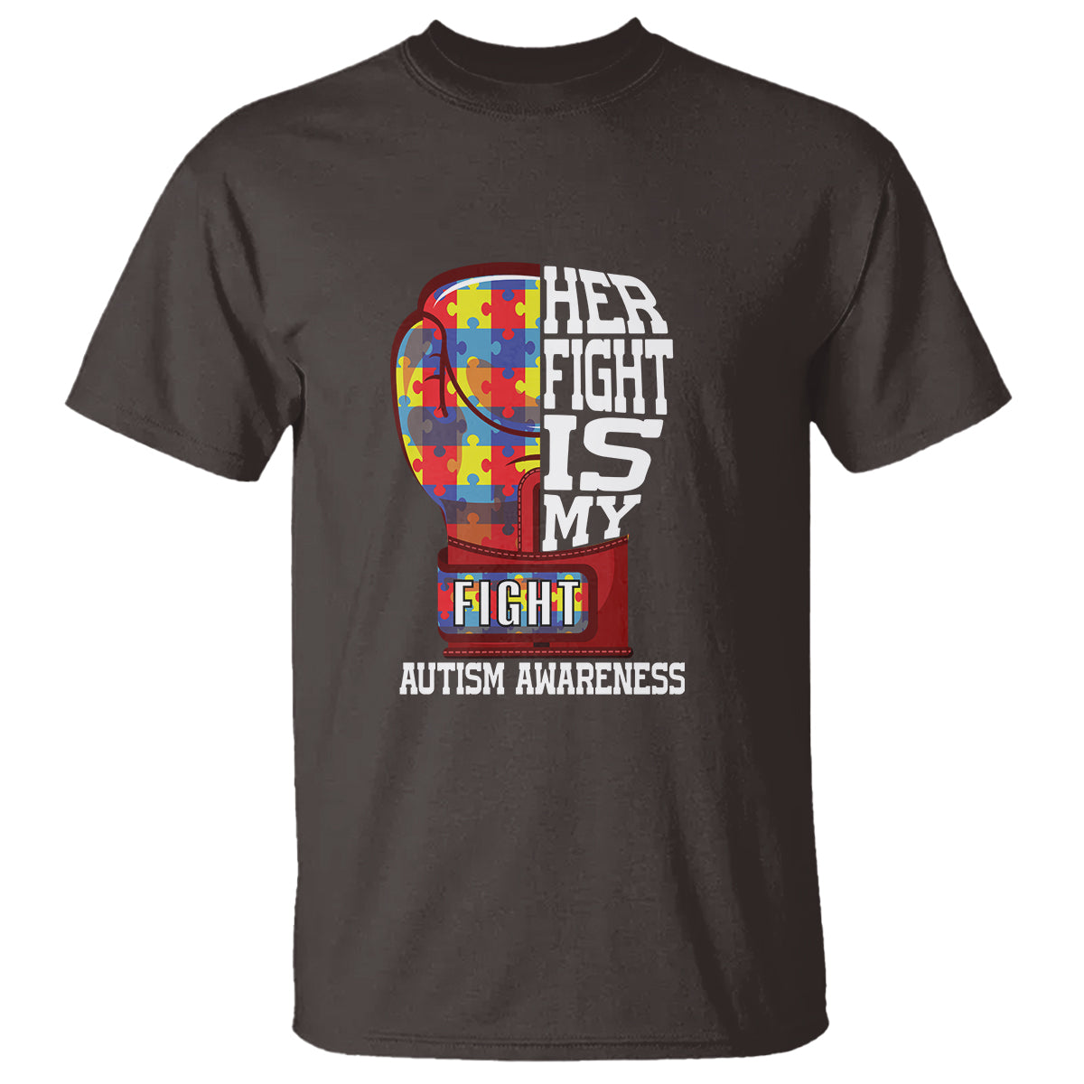 Autism Awareness T Shirt Her Fight Is My Fight Mom Dad Parents Support - Wonder Print Shop