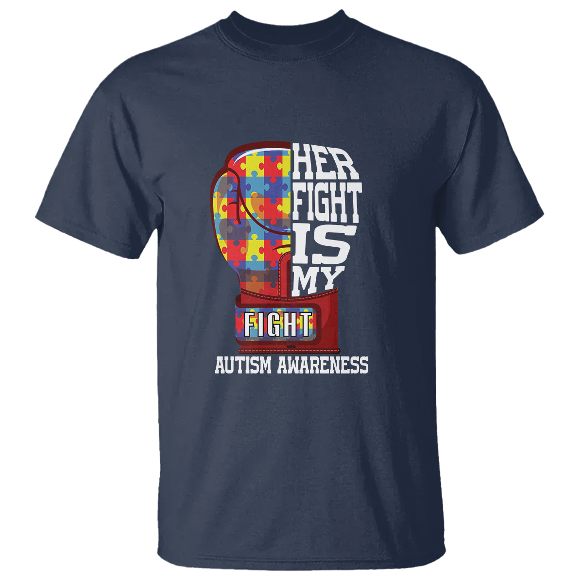 Autism Awareness T Shirt Her Fight Is My Fight Mom Dad Parents Support - Wonder Print Shop