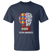 Autism Awareness T Shirt Her Fight Is My Fight Mom Dad Parents Support - Wonder Print Shop